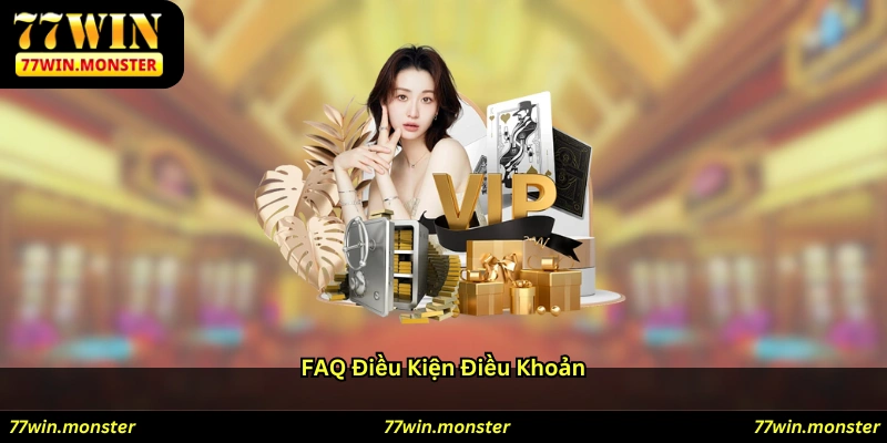 FAQ điều kiện điều khoản