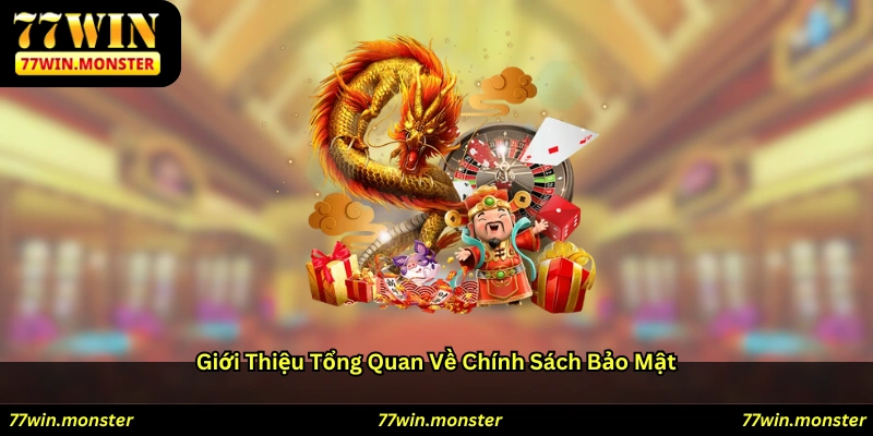 Giới thiệu tổng quan về chính sách bảo mật