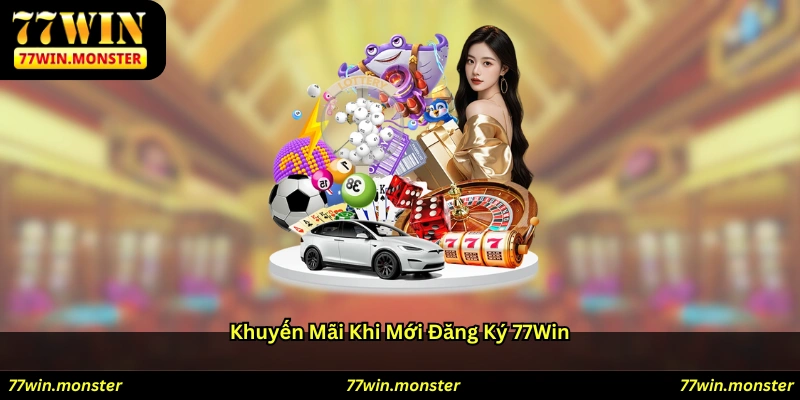 Khuyến mãi khi mới đăng ký 77win