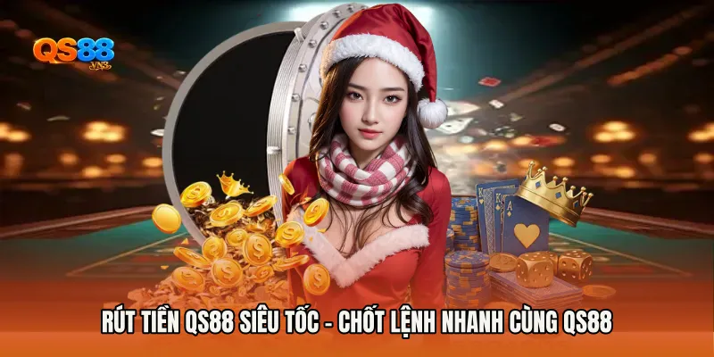 Rút Tiền QS88 Siêu Tốc cần đúng dữ liệu ngay bước đầu
