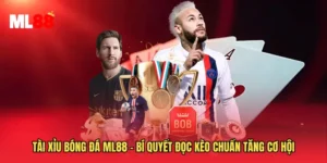 Tài Xỉu Bóng Đá ML88 - Bí Quyết Đọc Kèo Chuẩn Tăng Cơ Hội